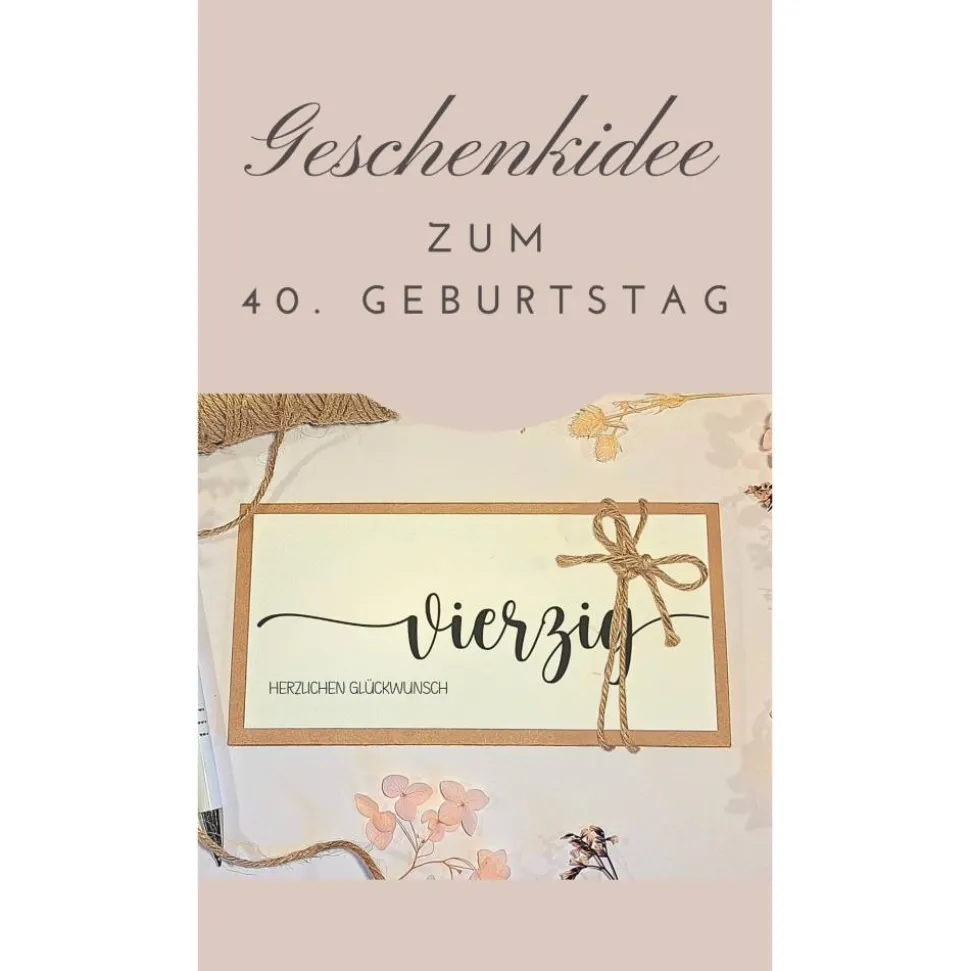 40. Geburtstag Glückwunschkarte – Handgemachte Geldgeschenk Karte mit Umschlag & Juteschleife