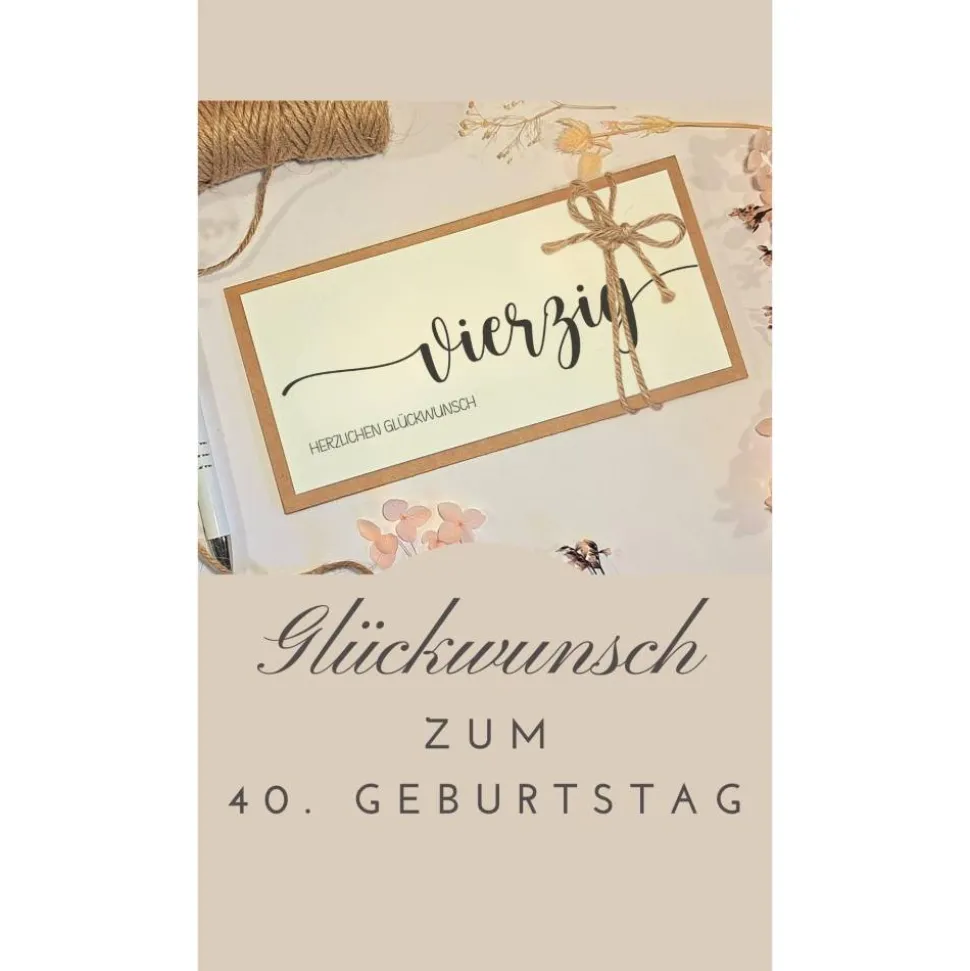 40. Geburtstag Glückwunschkarte – Handgemachte Geldgeschenk Karte mit Umschlag & Juteschleife