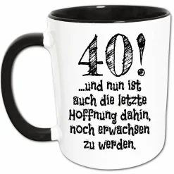 40 Geburtstag Tasse mit Spruch, Geschenk zum 40. Geburtstag Männer, Frauen, Nicht Erwachsen Kaffeetasse