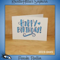 ►2019-0445◄ Karte B6 - GEBURTSTAG "Happy Birthday"