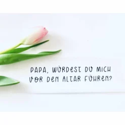 Brautvater / Papa, würdest du mich vor den Altar führen? / Flaschenpost /Hochzeit fragen / kirchliche Trauung