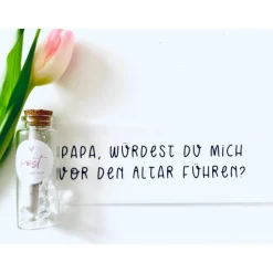 Brautvater / Papa, würdest du mich vor den Altar führen? / Flaschenpost /Hochzeit fragen / kirchliche Trauung