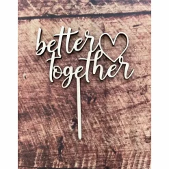 Caketopper „better together“, verschiedene Größen, Hochzeit, Verlobung, Valentinstag