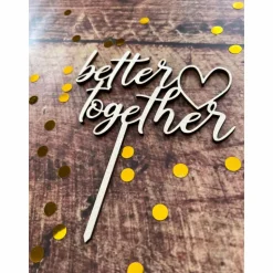 Caketopper „better together“, verschiedene Größen, Hochzeit, Verlobung, Valentinstag