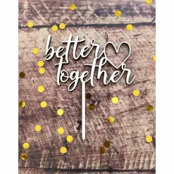 Caketopper „better together“, verschiedene Größen, Hochzeit, Verlobung, Valentinstag