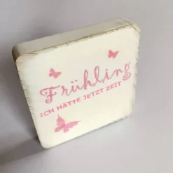 DIY Holzschild mit „Frühling... ICH HÄTTE JETZT ZEIT“ DIY Spruchschild