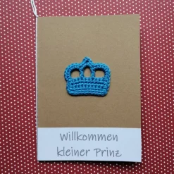 Glückwunschkarte zur Geburt Prinzessin Prinz Krönchen gehäkelt mit Wunschtext