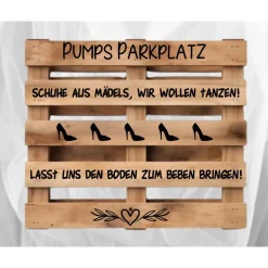 Palettenaufkleber zur Hochzeit, High Heels Garage , Pumps Parkplatz Party, diy Palettenschrift , Schuhaufbewahrung