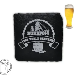 RuhrPott Untersetzer aus Schiefer, Lasergravur, *** Auf Kohle geboren***, personalisierbar