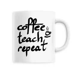 Tasse Coffee Teach repeat Calligraphy