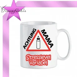 Tasse Mama - Achtung - Stress